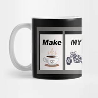 MAKE MY DAY Mug